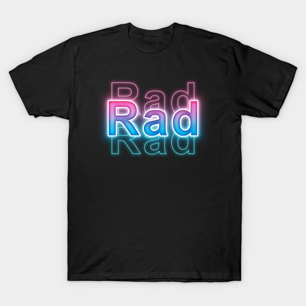 Rad T-Shirt by Sanzida Design